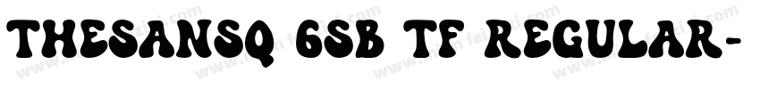 TheSansQ 6SB TF Regular字体转换